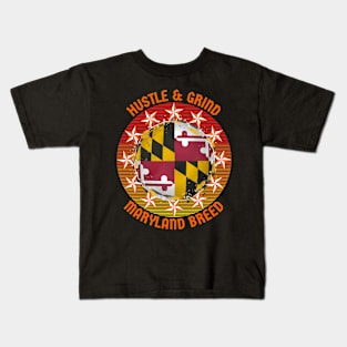 HUSTLE & GRIND MARYLAND BREED WITH FLAG AND STARS DESIGN Kids T-Shirt